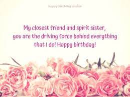 Best wishes on your special. Birthday Wishes For Friend Like Sister Happy Birthday Wisher
