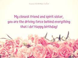 Keep faith in god and keep chasing your dreams with confidence. Birthday Wishes For Friend Like Sister Happy Birthday Wisher