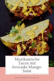 Mexikanische Tacos Mit Avocado Mango Salat Und Cheddarsauce Taco Tuesday Der Veg Ist Das Ziel Mexikanische Tacos Mango Salat Tacos Rezept