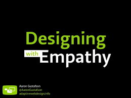 Designing with Empathy