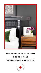 The Feng Shui Bedroom Colors That Will Bring The Best Energy Into Your Space Feng Shui Bedroom Colors Feng Shui Bedroom Best Bedroom Colors