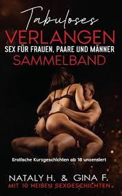 Barnes and Noble Tabuloses Verlangen - Sex für Frauen, Männer und Paare -  Sammelband: Erotische Kurzgeschichten ab 18 unzensiert - Mit 10 heißen  Sexgeschichten | The Summit