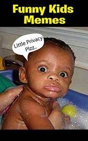 Child with fly on nose funny picture. Funny Kids Memes Baby S Clean Ultimate Funny Memes By Dankster Tony