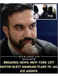 POLICK 360 HEADLINES @headlines360 YORK BREAKING NEWS: NEW CITY MAYOR-ELECT  MAMDANI PLANS PLANS to JAIL ICE AGENTS.