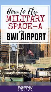 How To Fly Military Space A From Bwi Military Lodging Military Military Discounts