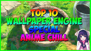 Search free anime chill wallpapers on zedge and personalize your phone to suit you. Top 10 Wallpaper Special Anime Chill Wallpaper Engine Youtube