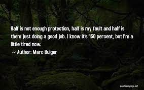 It's mentally exhausting, feeling bad about something you can do nothing about.. Top 56 Tired Doing Nothing Quotes Sayings