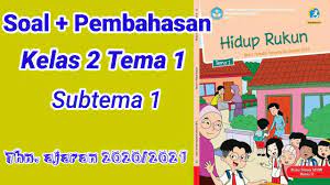 Berikut ini adalah contoh soal uts/pts tema 1 untuk kelas 2 semester 1 terbaru kurikulum 2013 revisi 2018. Soal Kelas 2 Sd Tema 1 Subtema 1 Hidup Rukun Youtube
