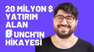 20 milyon dolar yatırım alan Selçuk Atlı ve Bunch'ın hikayesi