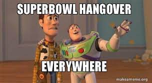 Superbowl Hangover Everywhere Buzz And Woody Toy Story Meme Make A Meme