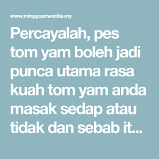 Melalui carian resepi di facebook, pes tom yam dari puan buat pes lagi jimat, sekali buat boleh disediakan banyak kali dan mudah pula. Resepi Tom Yam Buatan Sendiri Resepimyresepi Boloit Com