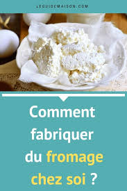 Comment Fabriquer Du Fromage Chez Soi En 2020 Comment Fabriquer Du Fromage Fromage Fromage Fait Maison