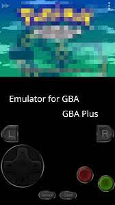 An emulator to run gba (gameboy advance) . Emulator For Gba Pro Plus For Android Apk Download