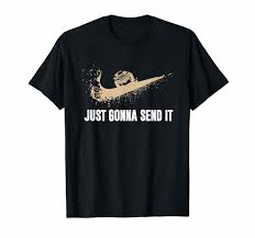 just gonna send it mudding shirt with truck mudd