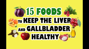 15 Foods To Keep The Liver And Gallbladder Healthy Youtube Gallbladder Healthy Liver Liver