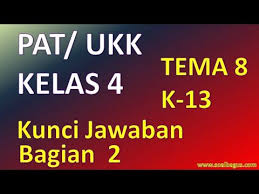 Pat Kelas 4 Tema 8 Part 2