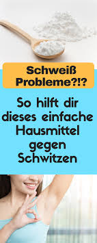Hausmittel Die Gegen Starkes Schwitzen Helfen Heavy Sweating Home Remedies Remedies