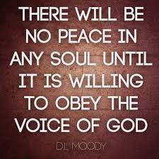 Moody is still felt today. Quote By Christian Evangelist D L Moody On Peace And Obedience There Will Be No Peace In Any Soul Until It Is Willin Moody Quotes Faith Quotes Wisdom Quotes