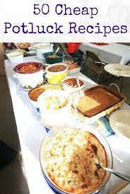 50 Cheap Potluck Recipes Potluck Recipes Easy Potluck Recipes Recipes