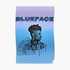 Maybe you would like to learn more about one of these? Blueface Art Posters Redbubble
