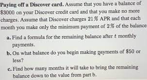 On august 29th i submitted a payment that was returned due to me forgetting to transfer the money to my checking account. Paying Off A Discover Card Assume That You Have A Chegg Com