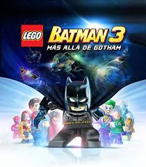 Conoce todas las últimas novedades de lego marvel super heroes, un juego para ps3. Nuevo Poster Del Juego Lego Batman 3 Mas Alla De Gotham Lego Batman 3 Lego Batman Gotham