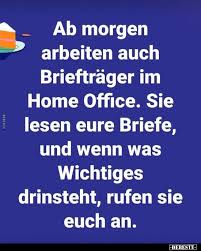 Ab Morgen Arbeiten Auch Brieftrager Im Home Office Lustige Bilder Spruche Witze Echt Lusti In 2020 Urkomische Zitate Lustige Spruche Lustige Zitate Und Spruche