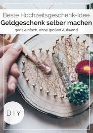Diy Geldgeschenk Zur Hochzeit Basteln Yeah Handmade Hochzeitsgeschenke Selber Machen Diy Hochzeitsgeschenk Diy Geschenke Hochzeit