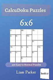 Each puzzle consists of a grid containing blocks surrounded by bold lines. Libro Calcudoku Puzzles 200 Easy To Normal Puzzles 6x6 Book 17 Libro En Ingles Liam Parker Isbn 9781650269344 Comprar En Buscalibre