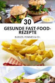Gesunde Fast Food Rezepte In 2020 Fast Food Rezepte Rezepte Amerikanisches Essen