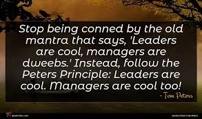 Tom Peters Quote Stop Being Conned By