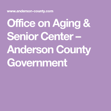Office On Aging Senior Center Anderson County Government Senior Center Anderson County Aging