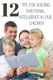 12 tips for building emotional intelligence in our children https characterinkblog com 12 tips for building e emotional intelligence emotional child emotions
