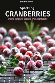 Sparkling Cranberries Gezuckerte Weihnachts Cranberries Winterrezepte Weihnachtsrezepte Weihnachten Rezepte