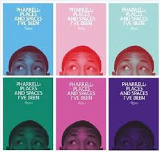 Pharrell Places And Spaces I 39 Ve Been Pharrell Williams Jay Z Kanye West Nigo Anna Wintour 9780847835898 Pharrell Pharrell Williams Recording Artists