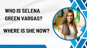 Who is Selena Vargas and Where is She Now? | by Amir Javed | Sep, 2023 |  Medium