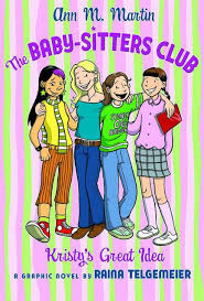 The Baby Sitters Club 1 Kristy S Great Idea Issue