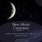 New Moon Ceremony — Malone's Metaphysical & More... event in Camarillo, CA
