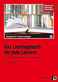 Machen großes lesetagebuch vorlage motiviere dich, in deinem house verwendet zu werden sie können dieses bild verwenden, um zu lernen, unsere hoffnung kann ihnen helfen, klug zu sein. Das Lesetagebuch Fur Jede Lekture Strukturierte Vorlagen Zur Texterschliessung 5 Bis 10 Klasse Wietzke Frauke 9783403201502 Amazon Com Books
