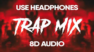 Trap Future Bass Mix 2018 Best Of Edm 8d Trap Music Mix A Best Of 8d Rap Trap Music 2018 Youtube Trap Music Music Mix Rap