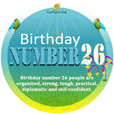 Check spelling or type a new query. Birthday Number 26 Born On The 26th Day Of The Month Sunsigns Org