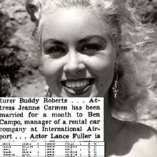 Agnes Laverne Carmon, better known as Jeanne Carmen, never went above the  C-list. Her biggest claim to fame was standing in the first picture of  Elvis holding a beer as she was