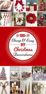 100 Cheap And Easy Diy Christmas Decorations Easy Christmas Diy Diy Christmas Decorations Easy Christmas Decor Diy