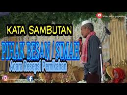 Selain kata sambutan pernikahan, kamu juga perlu mengenali kata sambutan acara lamaran yang juga tak kalah penting. Kata Sambutan Dari Pihak Besan Acara Hajatan Resepsi Pernikahan Part 3 Youtube