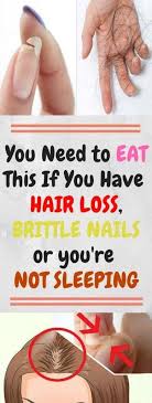 You Need To Eat This If You Have Hair Loss Brittle Nails Or You Re Not Sleeping Sleep Health Healthy Kidneys Health Diet