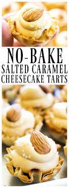 No Bake Salted Caramel Cheesecake Tarts Recipe Cheesecake Tarts Baking Recipes Best Dessert Recipes