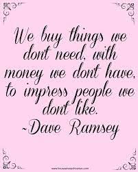 Dave Ramsey Financial Peace University Financial Quotes Money Quotes Quotes