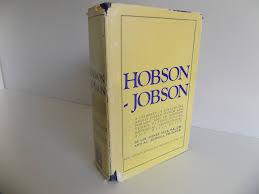 Hobson-Jobson. A Glossary of Colloquial Anglo-Indian Words and Phrases, and of Kindred Terms, Etymological, Historical, Geographical And Discursive. New edition edited by William Crooke. Second edition. by Yule, Henry and A. C.