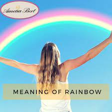 Rainbow Spiritual Meaning Amelia Rainbow Meaning Spiritual Blog Spiritual Meaning