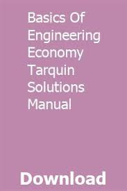 Basics Of Engineering Economy Tarquin Solutions Manual Engineering Mechanics Statics Solutions Manual
